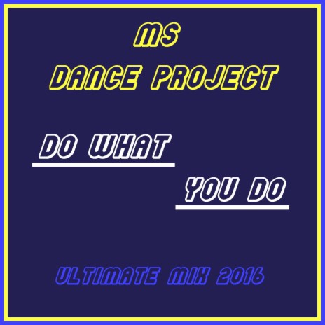 Do What You Do (Ultimate Mix) | Boomplay Music