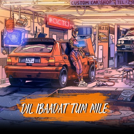 Dil Ibaadat Tum Mile ft. (Slowed + Reverb)