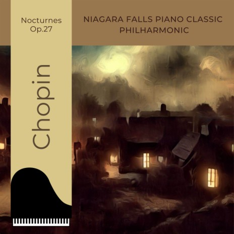 Nocturnes, Op. 27: No. 2 Lento sostenuto ft. Niagara Falls Piano Classic Philharmonic | Boomplay Music