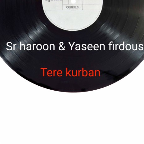 Tere Kurban ft. Yaseen firdous