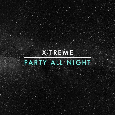 Party All Night | Boomplay Music