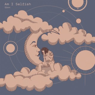 Am I Selfish lyrics | Boomplay Music