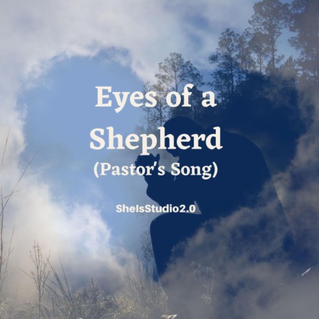 Eyes of a Shepherd (Pastor's Song) | Boomplay Music