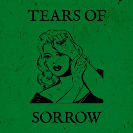 tears of sorrow | Boomplay Music