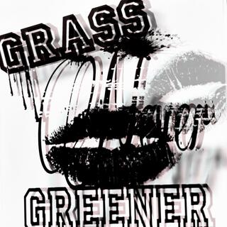 Grass Never Greener