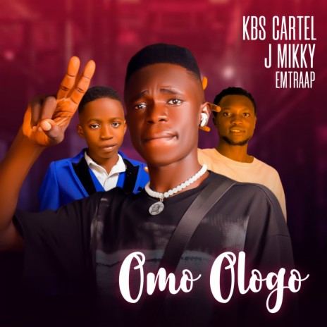 Omo Ologo ft. J Mikky & Emtraap | Boomplay Music