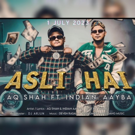 Asli Hai ft. Aq shah & Indian Aayba | Boomplay Music