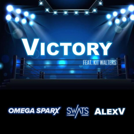 Victory ft. SWATS, AlexV & Kit Walters | Boomplay Music