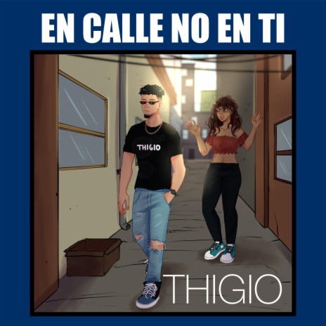 En Calle No en Ti ft. Anthonyonthehits & LEGUN