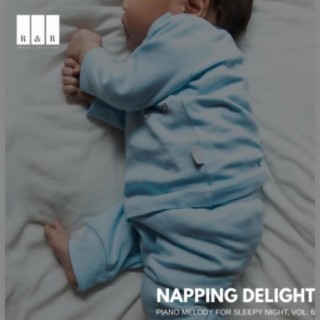 Napping Delight: Piano Melody for Sleepy Night, Vol. 6