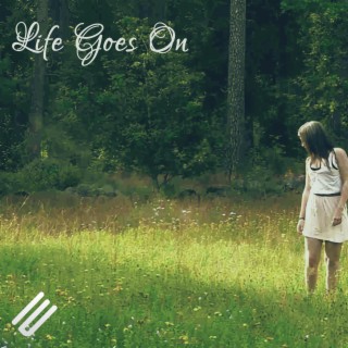 Life Goes On