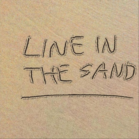 Line in the Sand | Boomplay Music