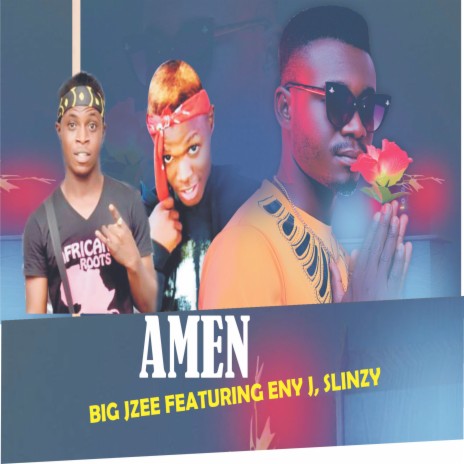 Amen ft. Slinzy & Eny j | Boomplay Music