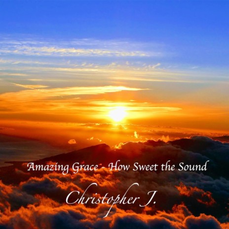 Amazing Grace - How Sweet the Sound | Boomplay Music