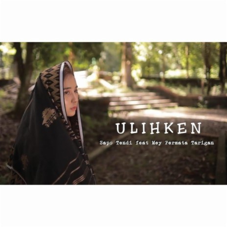 Ulihken ft. Mey Permata Tarigan | Boomplay Music