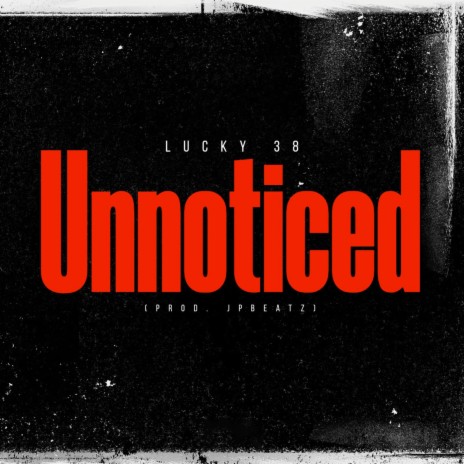 Unnoticed | Boomplay Music