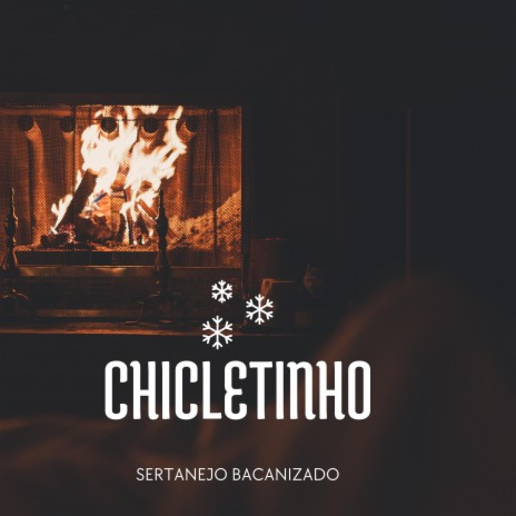 Chicletinho | Boomplay Music