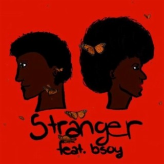 stranger ft. bsoy lyrics | Boomplay Music