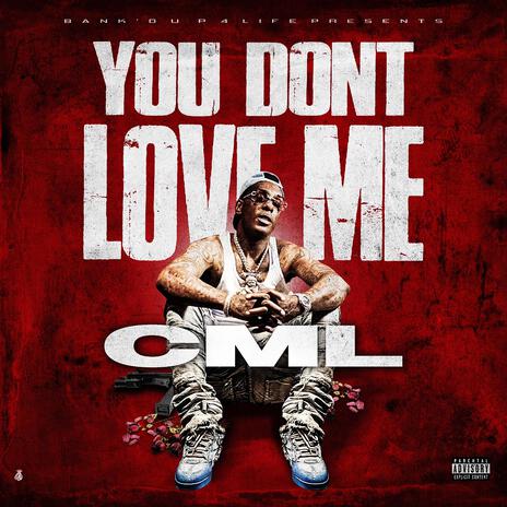 You Don't Love Me | Boomplay Music