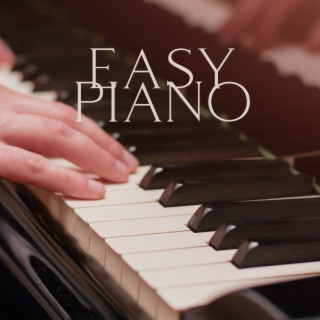 EASY PIANO: Relaxing Piano Melodies At Home