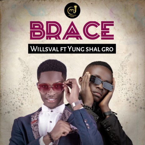 Brace ft. Yung Shal Gro | Boomplay Music