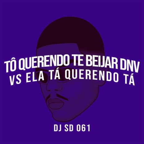 TÔ QUERENDO TE BEIJAR DE NOVO VS ELA TÁ QUERENDO | Boomplay Music