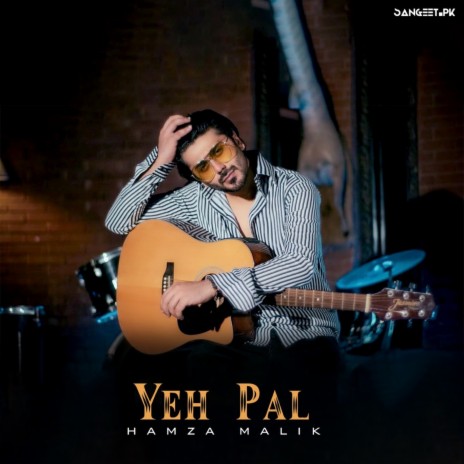 Yeh Pal | Boomplay Music