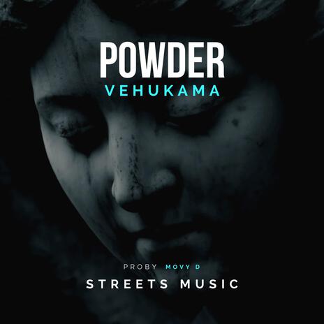 Vehukama ft. POWDER