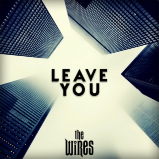 Leave You