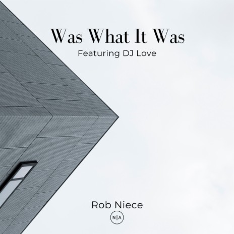 Was What It Was ft. DJ Love | Boomplay Music