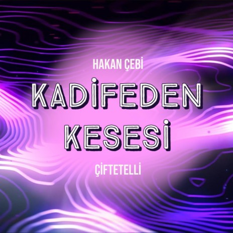 Kadifeden kesesi | Boomplay Music