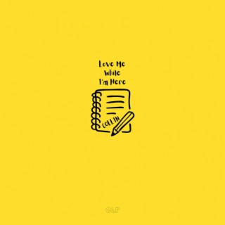 Love Me While I'm Here lyrics | Boomplay Music