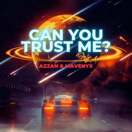 Can You Trust Me? ft. Mavenyx