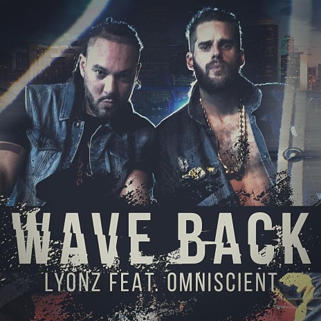 Wave Back (feat. Omniscient) | Boomplay Music