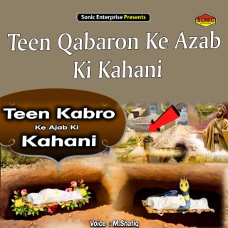 Teen Qabaron Ke Azab Ki Kahani