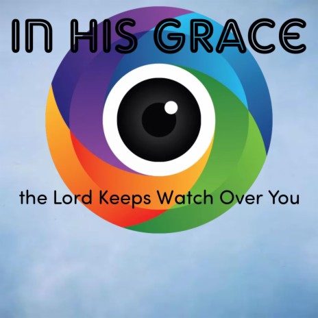 The Lord Keeps Watch Over You