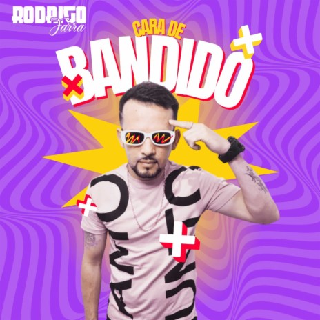 Cara de Bandido | Boomplay Music