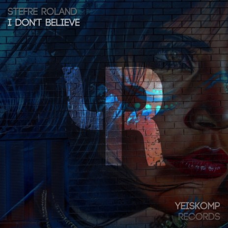 I Don't Believe (Original Mix) | Boomplay Music