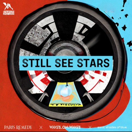 Still See Stars ft. Sonic Shades Of Blue & Paris Remedy | Boomplay Music