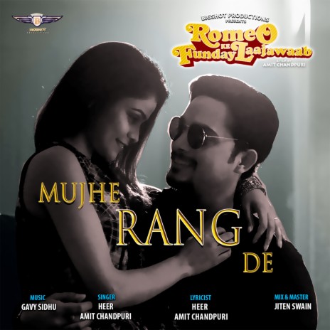 Mujhe Rang De ft. Amit Chandpuri | Boomplay Music