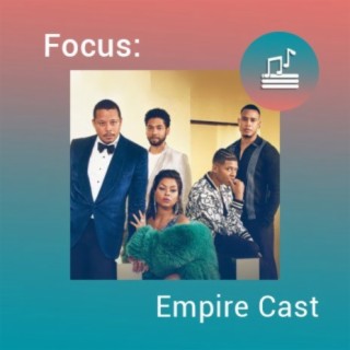 Focus: Empire Cast
