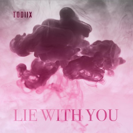 Lie With You | Boomplay Music