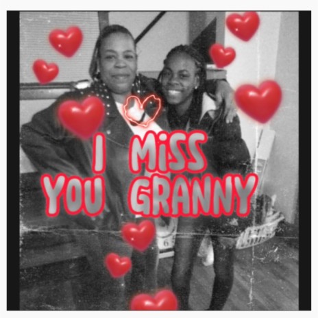 I miss you granny | Boomplay Music