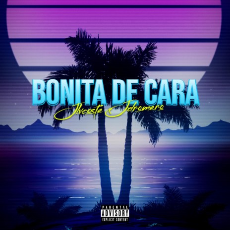 BONITA DE CARA ft. JDROMERO | Boomplay Music