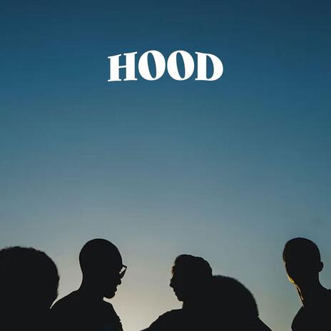 HOOD | Boomplay Music