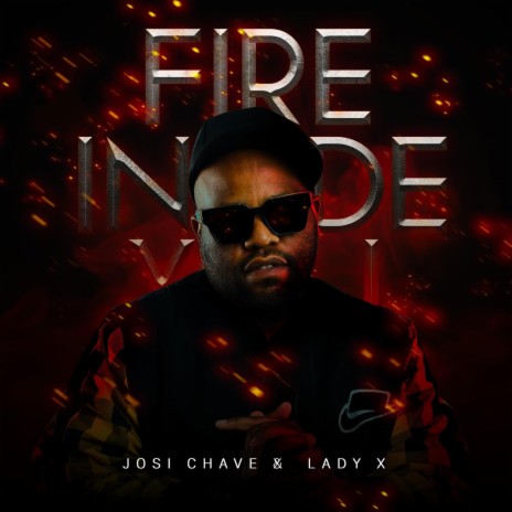 Fire Inside You ft. Lady X | Boomplay Music