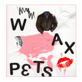 Wax Pets