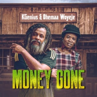 Money Gone (feat. Ohemaa Woyeje)