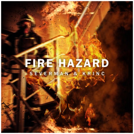 Fire Hazard ft. KRINC | Boomplay Music