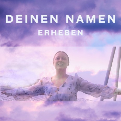 Deinen Namen Erheben | Boomplay Music